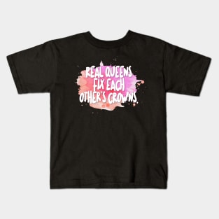 Real Queens Fix Each Other's Crowns Kids T-Shirt